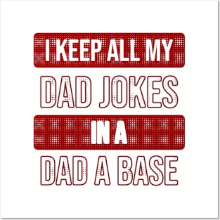 I keep all My Dad jokes in a dad a base Posters and Art